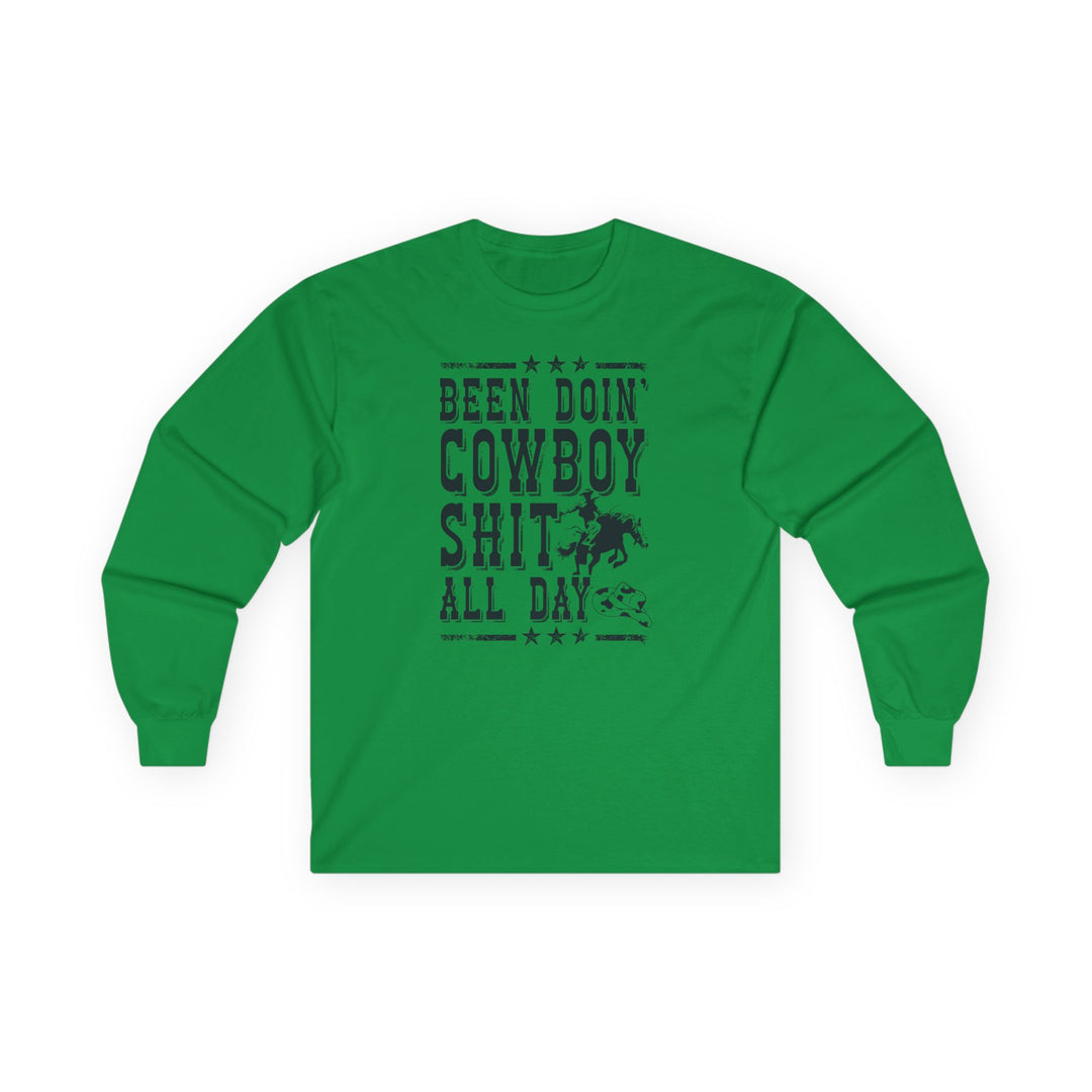 Been Doin Cowboy Sh*t - Unisex Ultra Cotton Long Sleeve Tee
