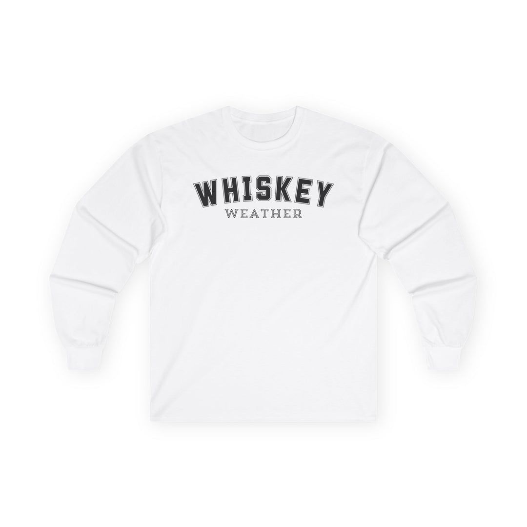 whiskey Weather - Unisex Ultra Cotton Long Sleeve Tee