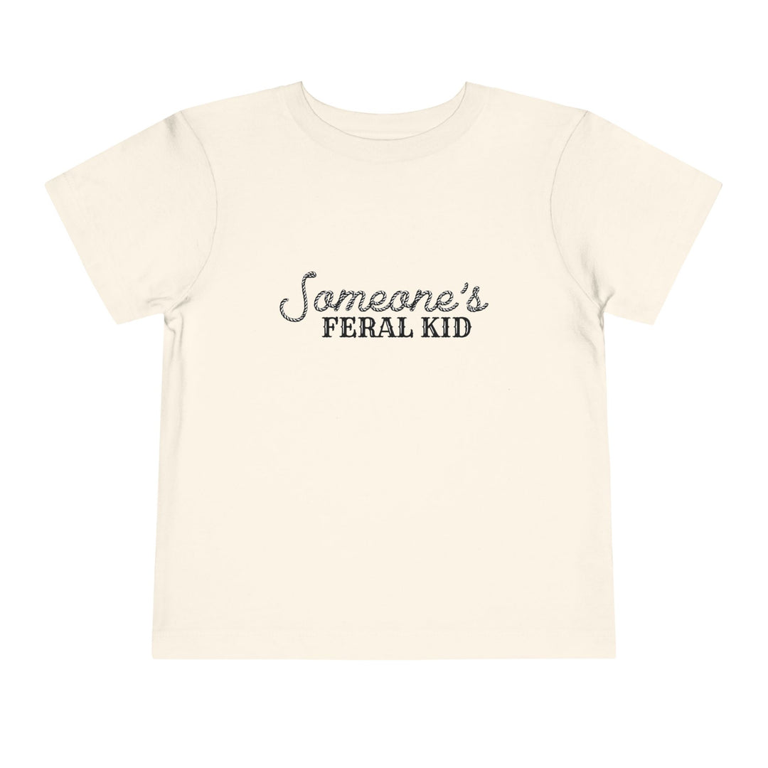Someone's Feral Kid - Toddler Short Sleeve Tee