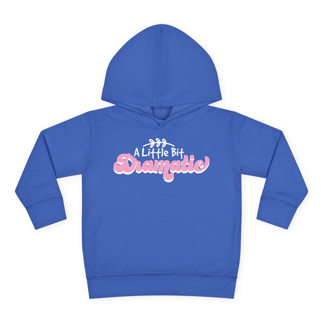 Little Bit Dramatic - Toddler Pullover Fleece Hoodie
