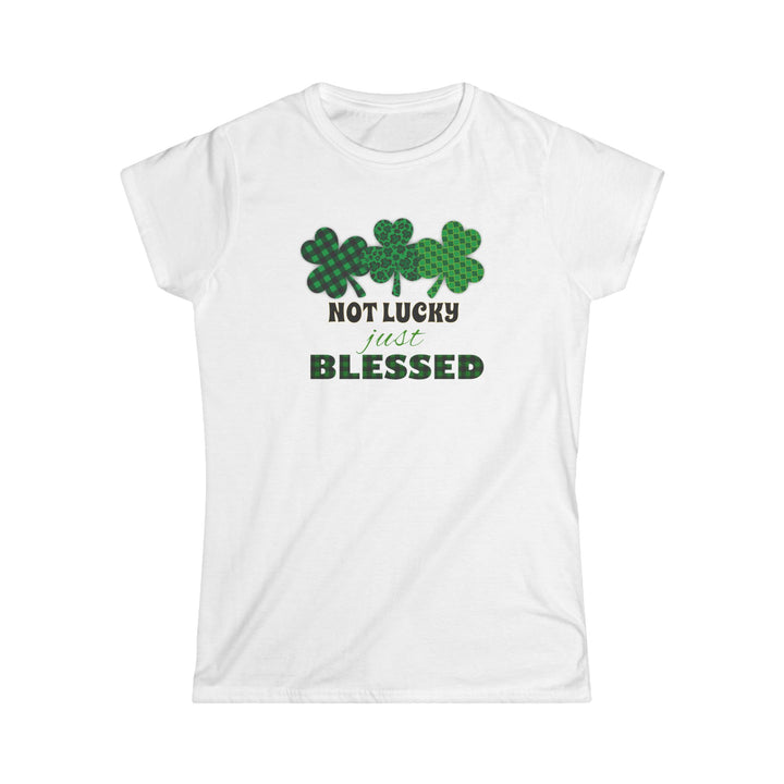 Not Lucky Just Blessed - Women's Softstyle Tee