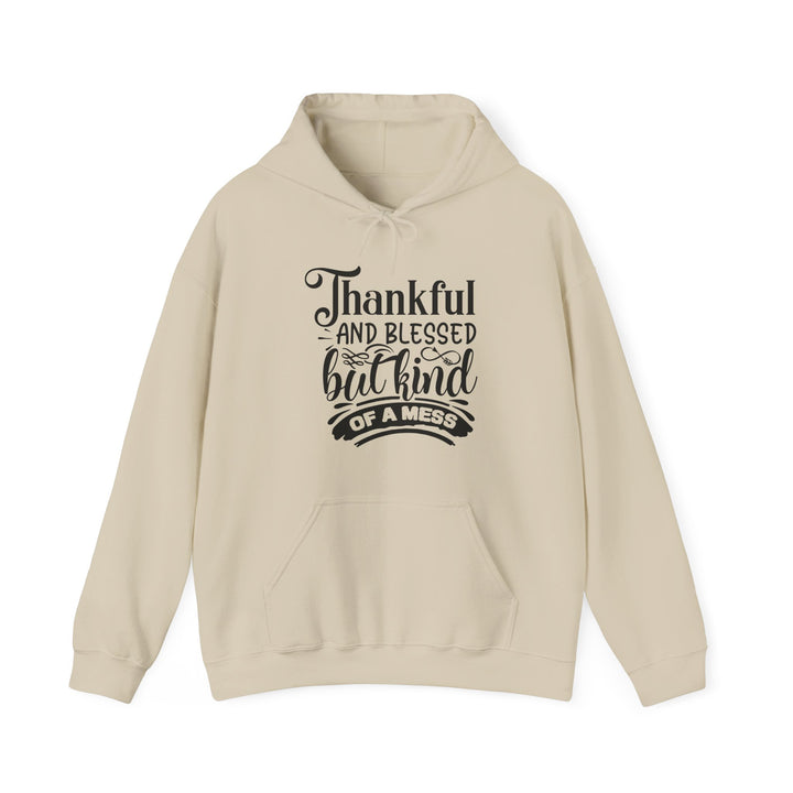 Thankful Blessed But Kind Of A Mess - Unisex Heavy Blend™ Hooded Sweatshirt
