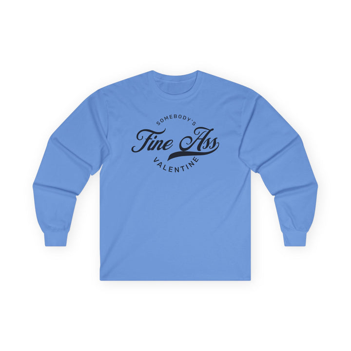 Somebody's Valentine - Unisex Ultra Cotton Long Sleeve Tee