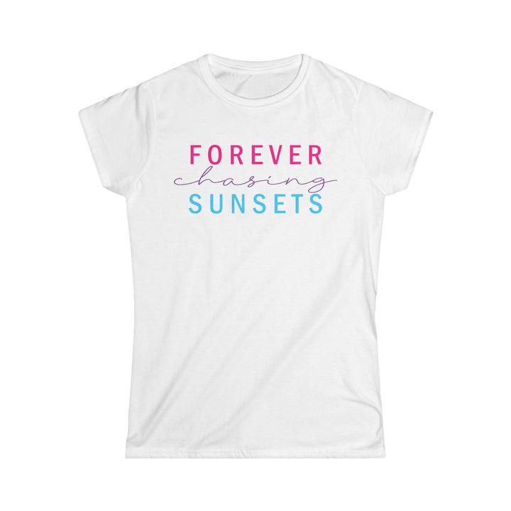 Forever Chasisng Sunsets - Women's Softstyle Tee