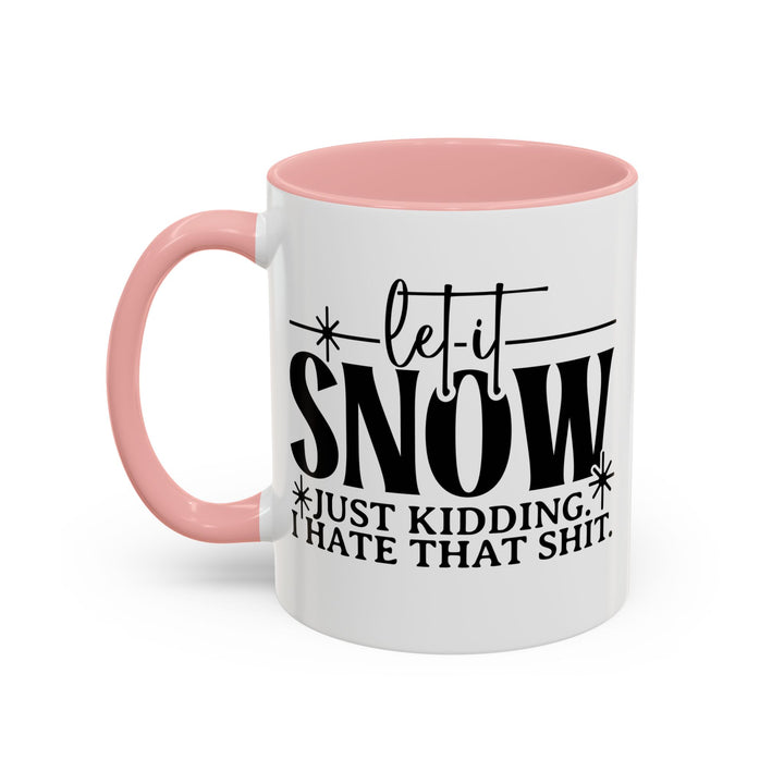 Let It Snow - Accent Coffee Mug (11, 15oz)