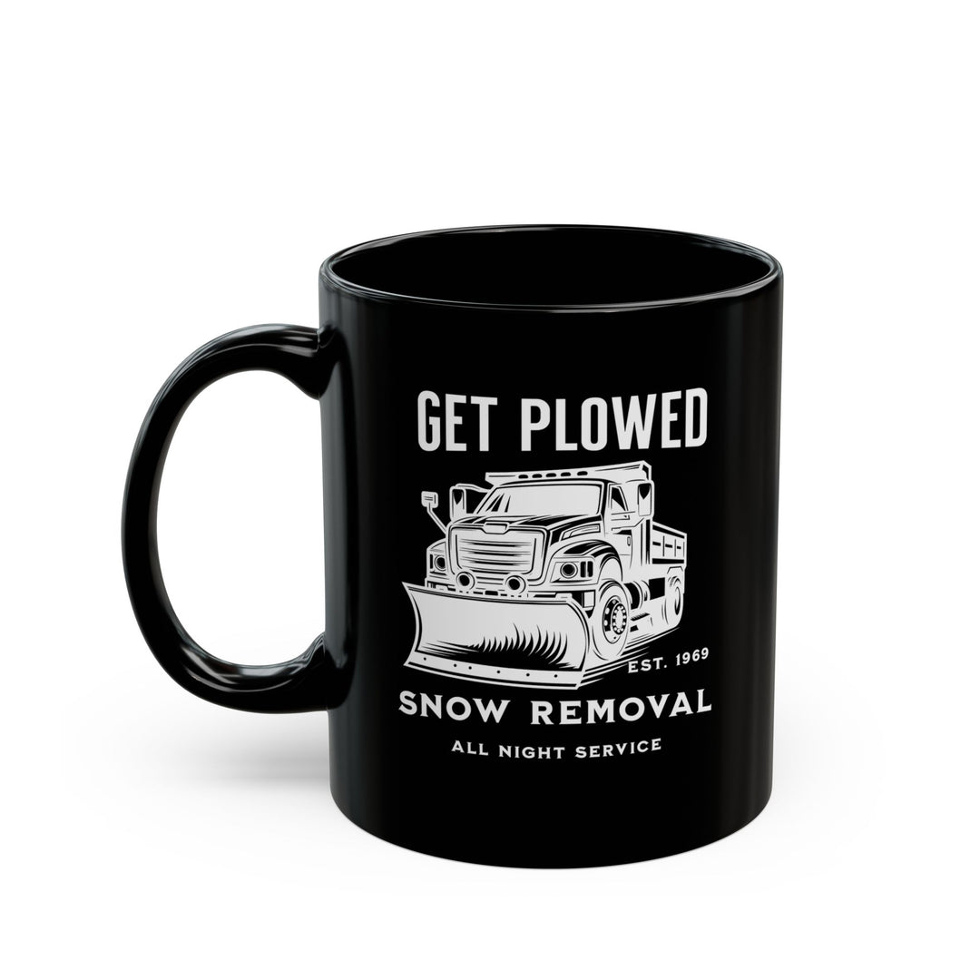 Get Plowed - Black Mug (11oz, 15oz)
