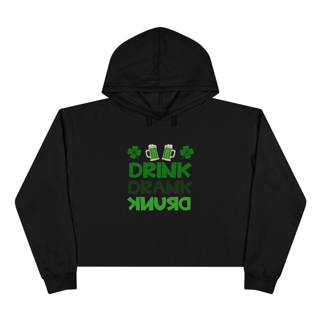 Drink Drank Drunk - Crop Hoodie