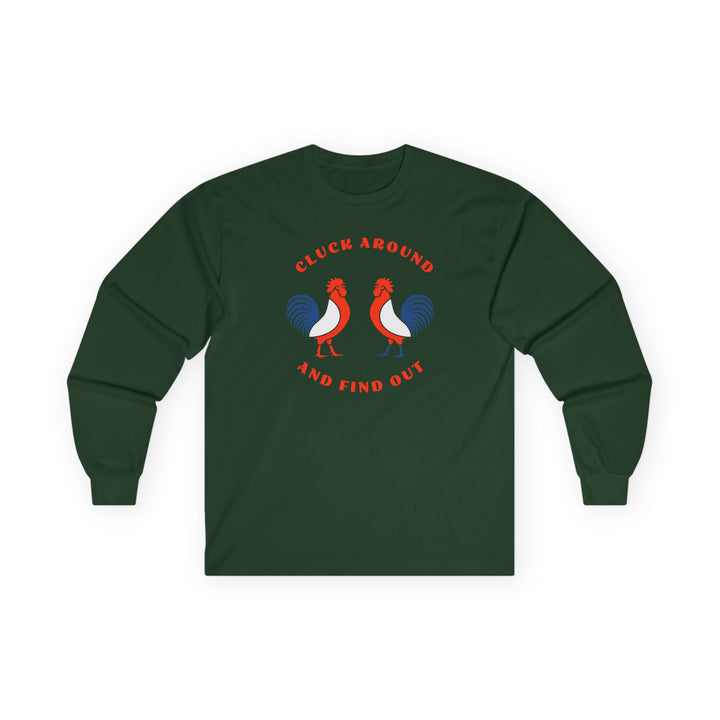 Cluck Around - Unisex Ultra Cotton Long Sleeve Tee