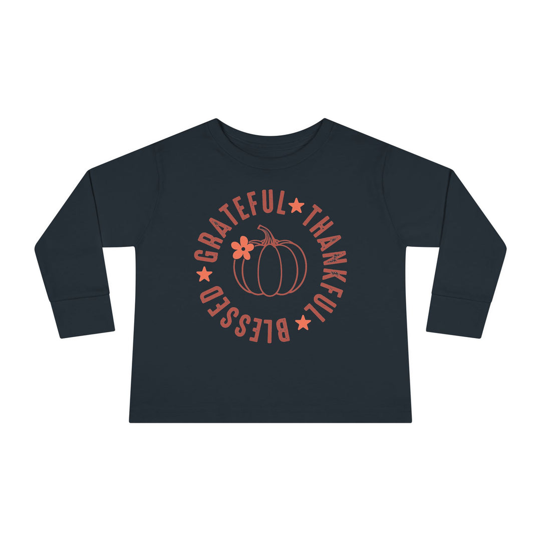 Grateful Thankful Blessed - Toddler Long Sleeve Tee