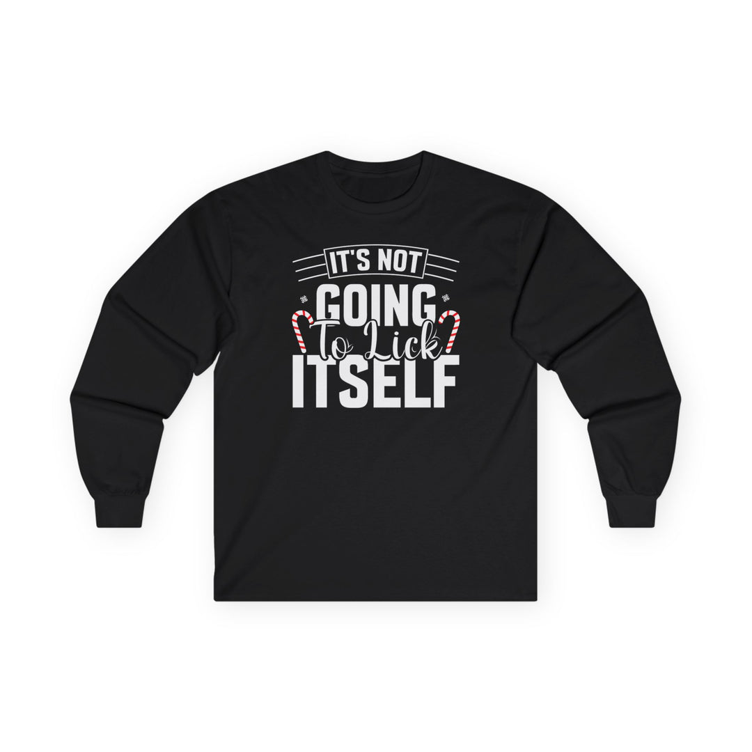 It's Not Going To Lick Itself - Unisex Ultra Cotton Long Sleeve Tee