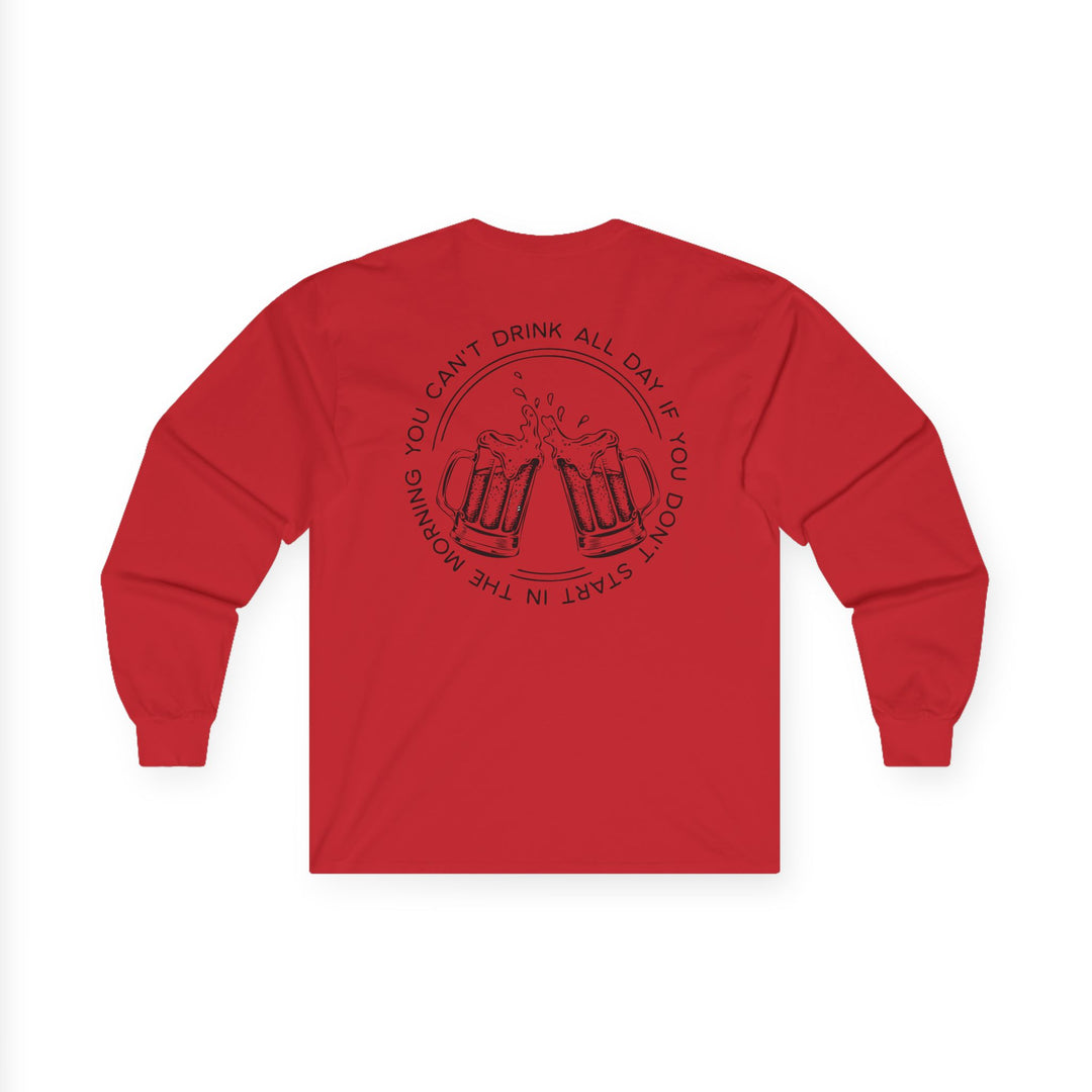 Can't Drink All Day - Unisex Ultra Cotton Long Sleeve Tee