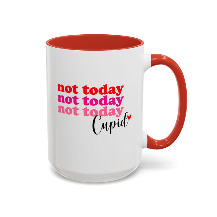 Not Today Cupid - Accent Coffee Mug (11, 15oz)