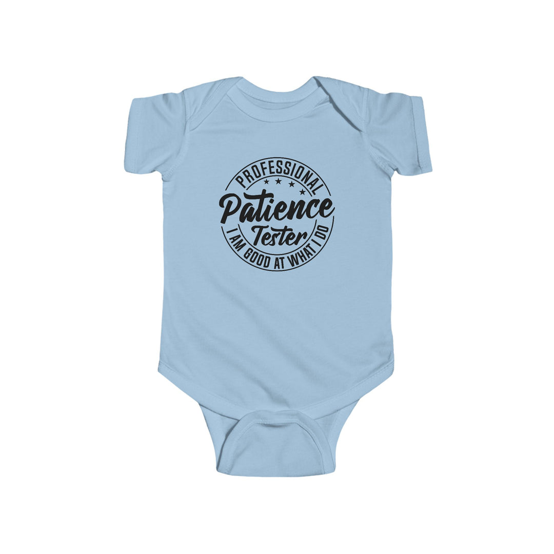 Professional Patience Tester - Infant Fine Jersey Bodysuit