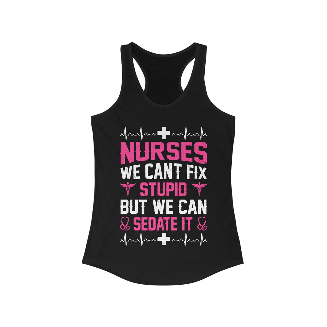 Can't Fix Stupid - Women's Ideal Racerback Tank