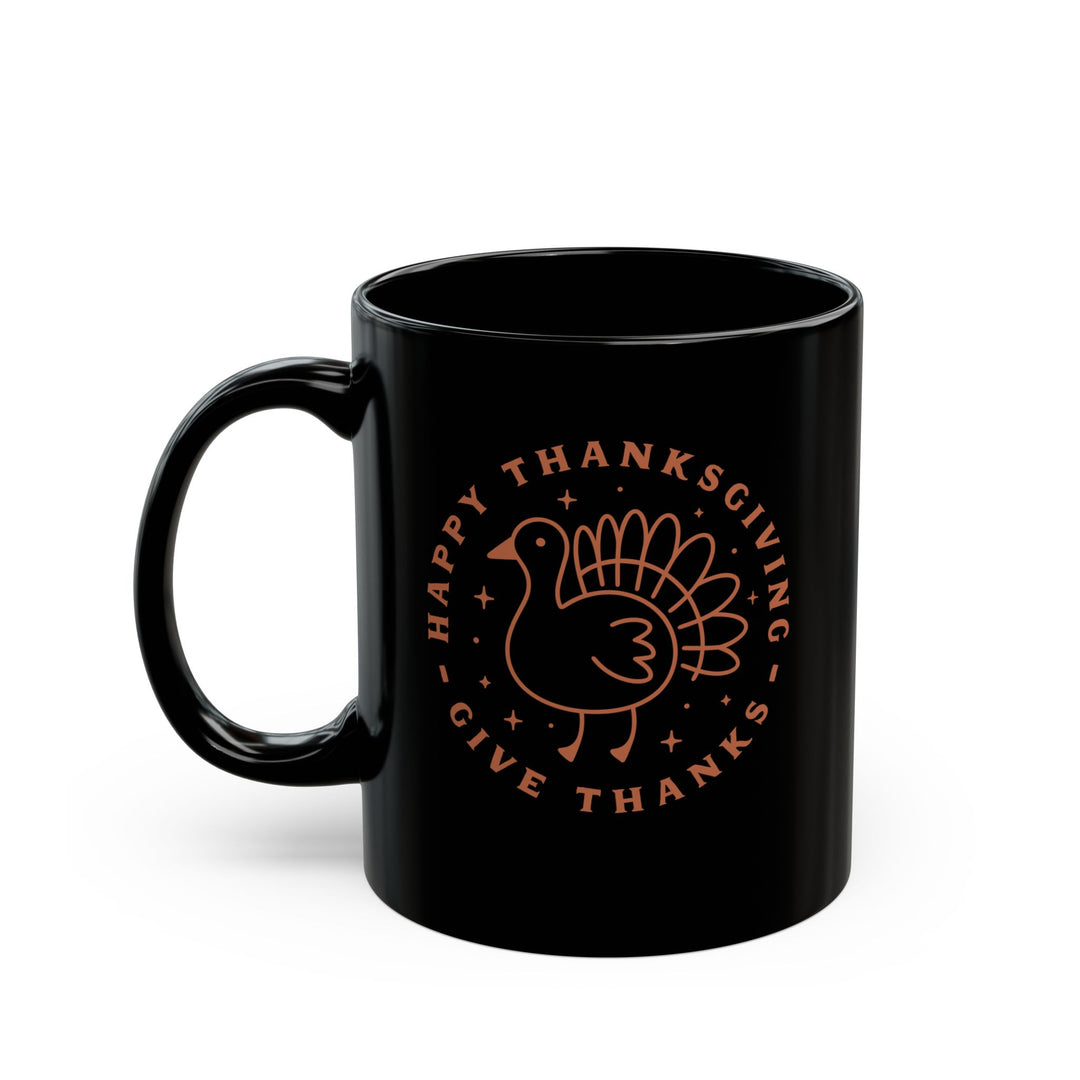 Happy Thanksgiving-Give Thanks - Black Mug (11oz, 15oz)