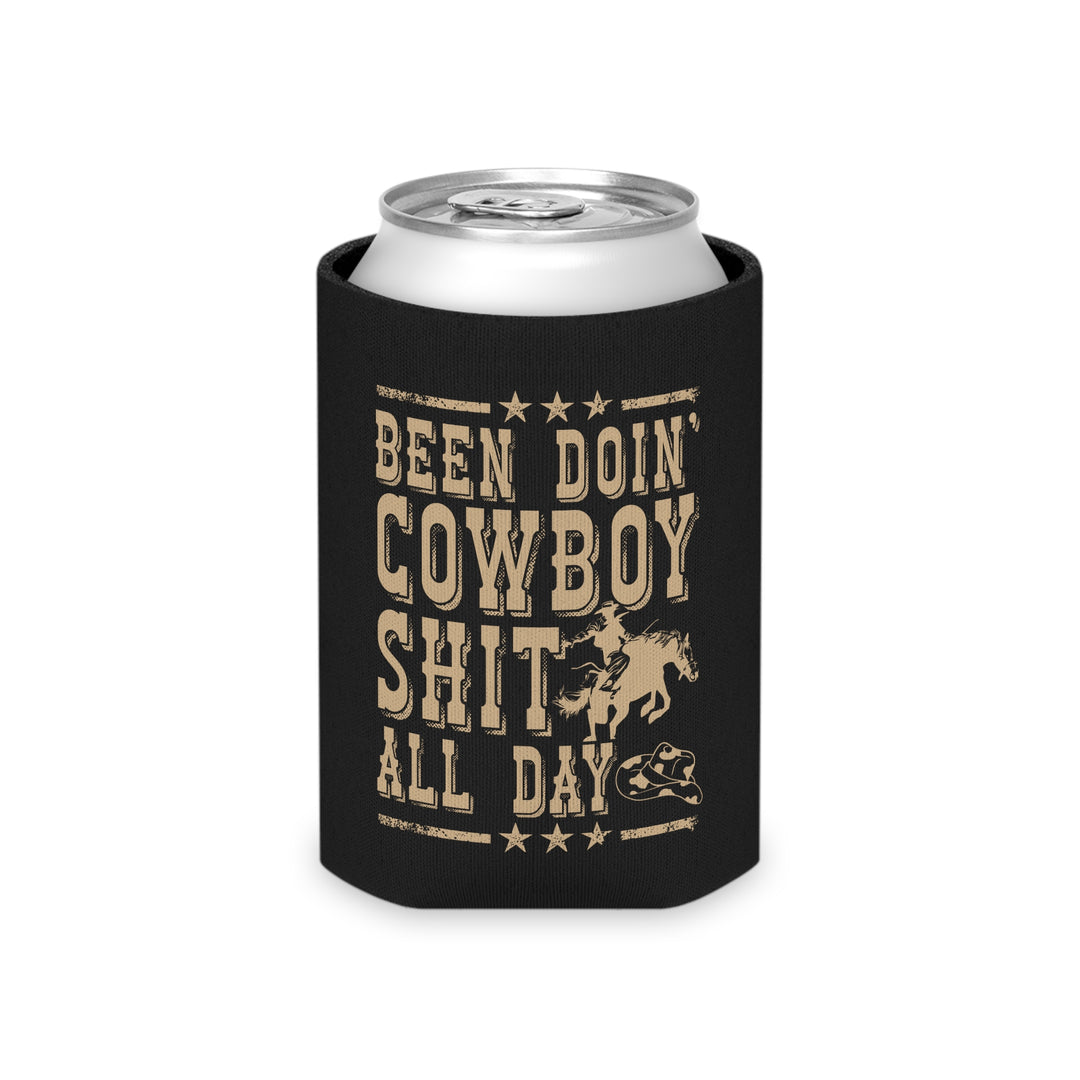 Been Doin Cowboy Sh*t - Can Cooler