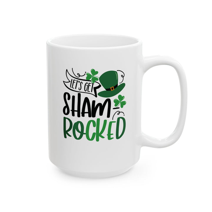 Let's Get Shamrocked - Ceramic Mug, (11oz, 15oz)