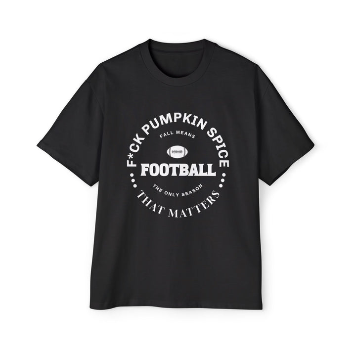 F*ck Pumpkin Spice - Men's Heavy Oversized Tee