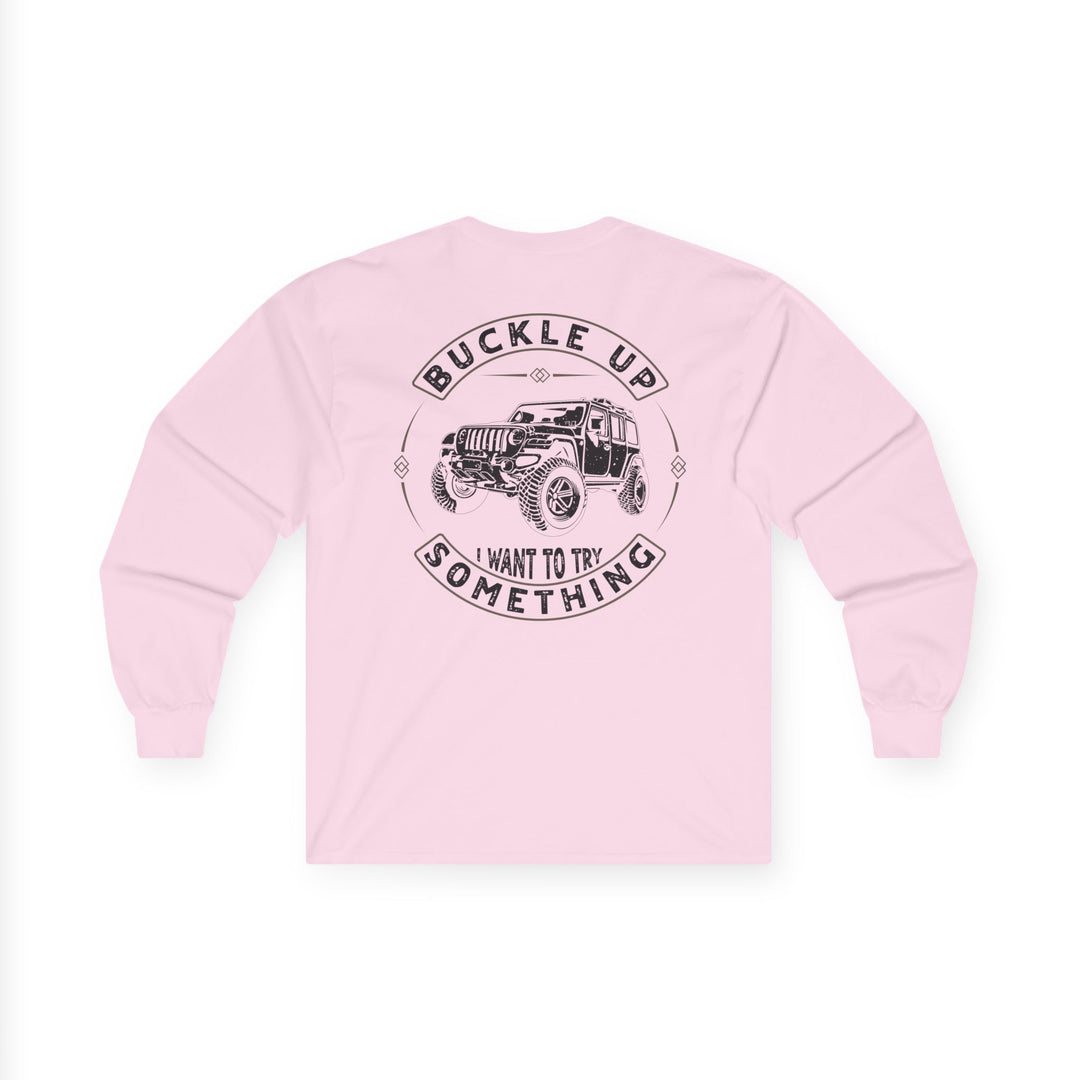 Buckle Up - Unisex Ultra Cotton Long Sleeve Tee