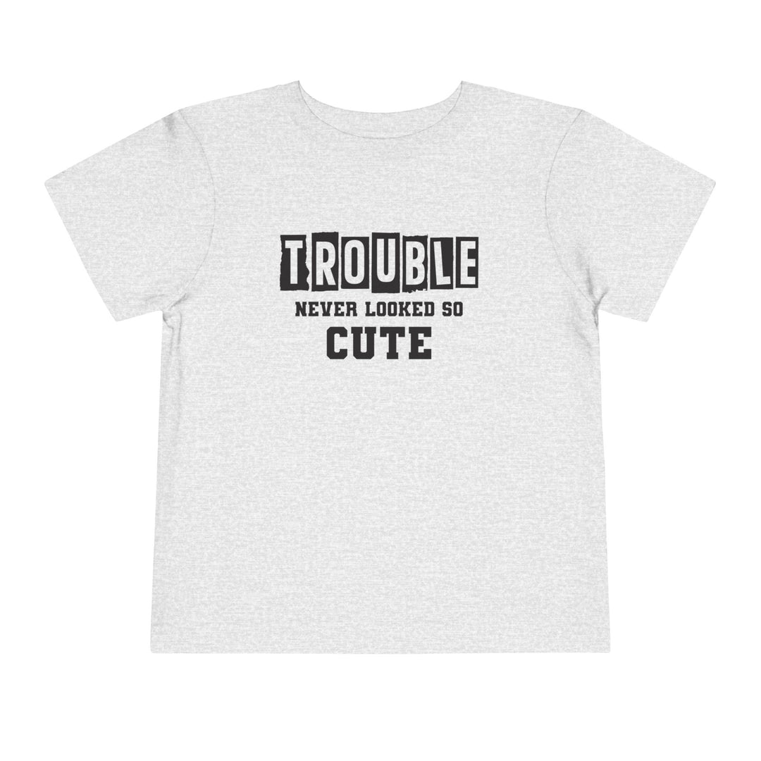 Trouble Never Looked So Cute - Toddler Short Sleeve Tee