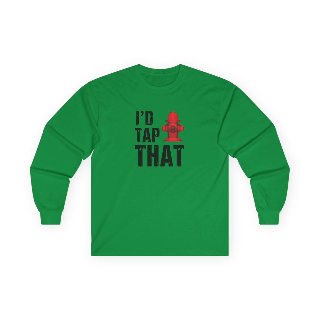 I'd Tap That - Unisex Ultra Cotton Long Sleeve Tee