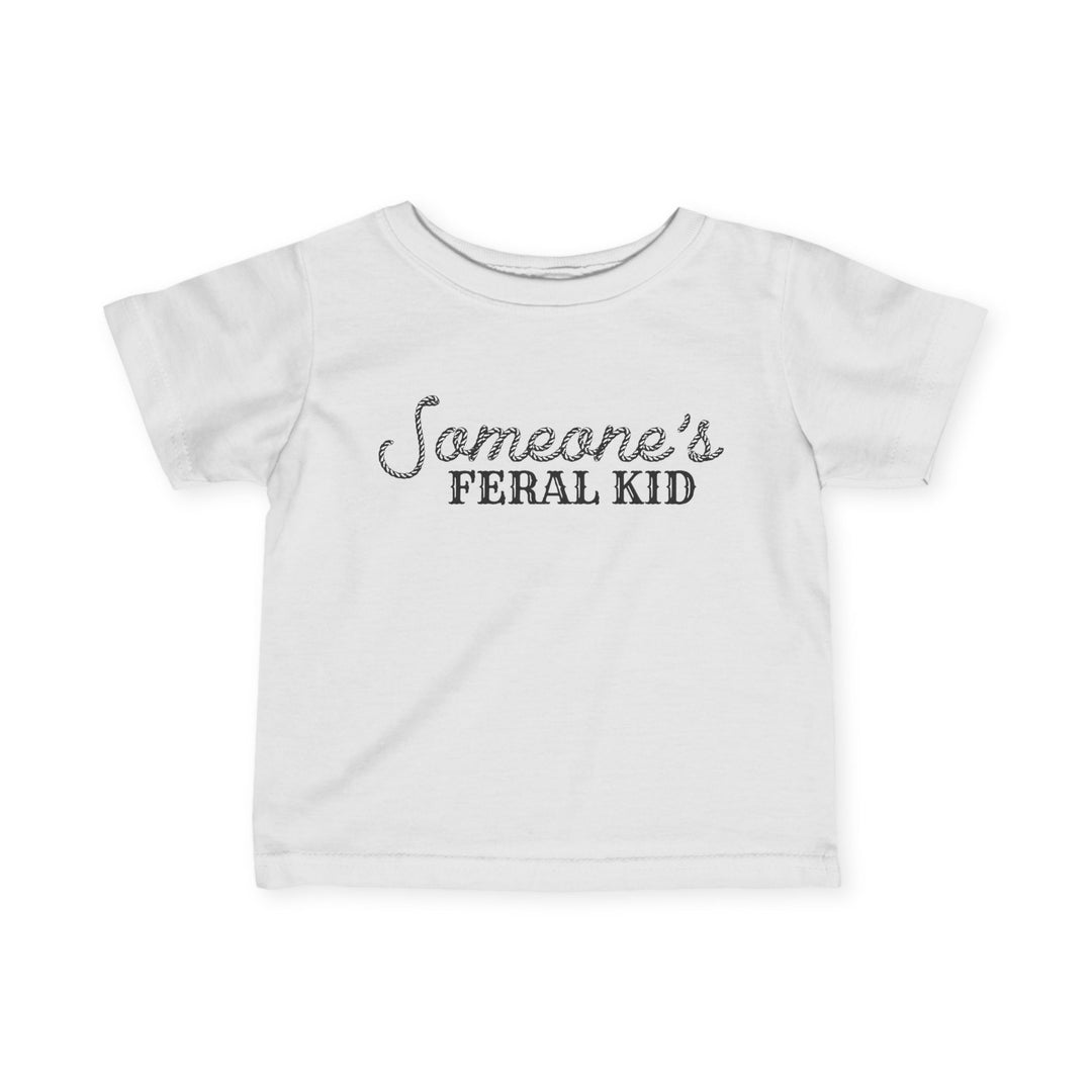 Someone's Feral Kid - Infant Fine Jersey Tee