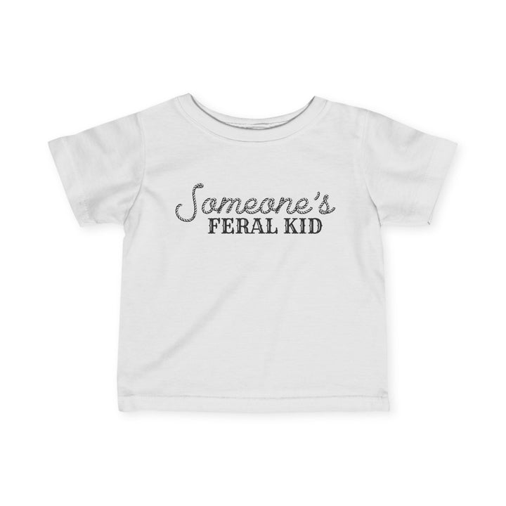 Someone's Feral Kid - Infant Fine Jersey Tee