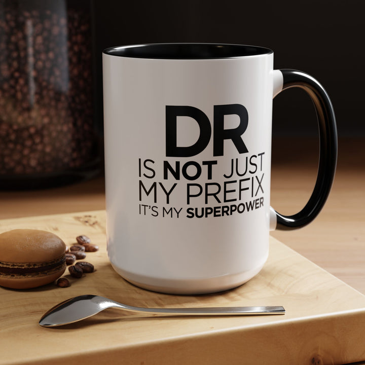 Dr. - Accent Coffee Mug (11, 15oz)