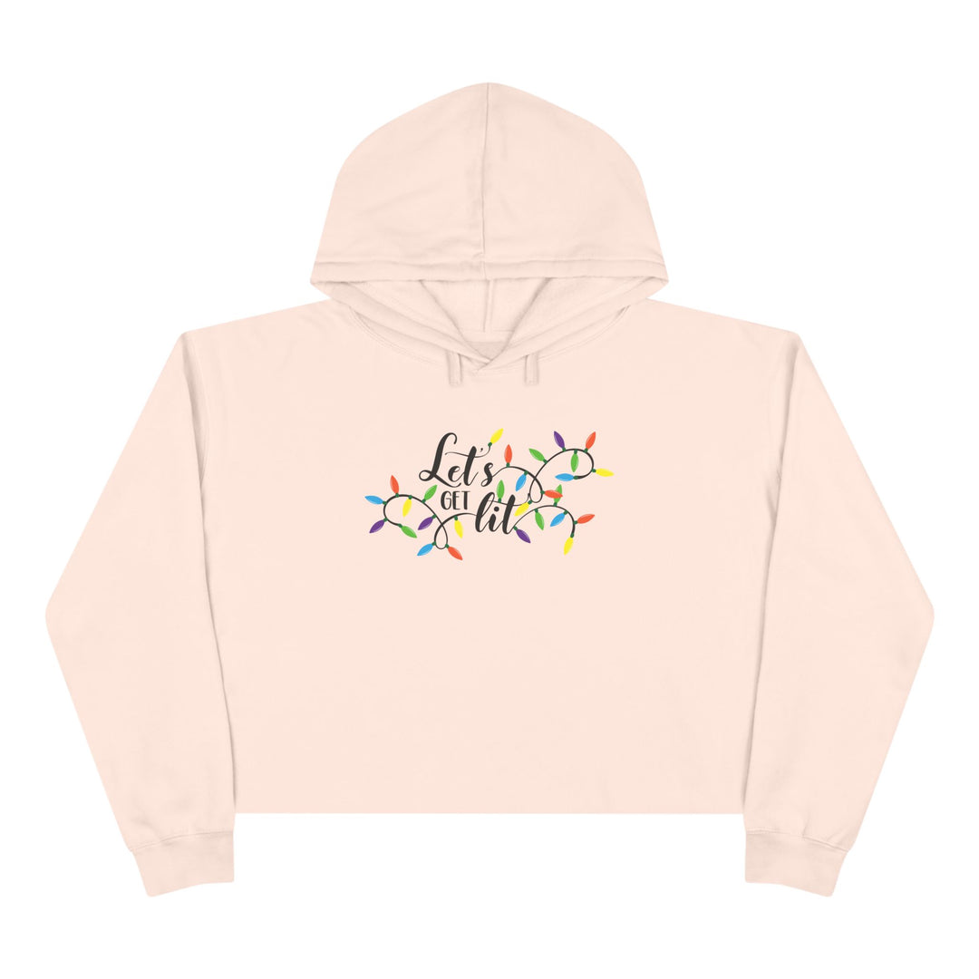 Lets Get Lit - Crop Hoodie