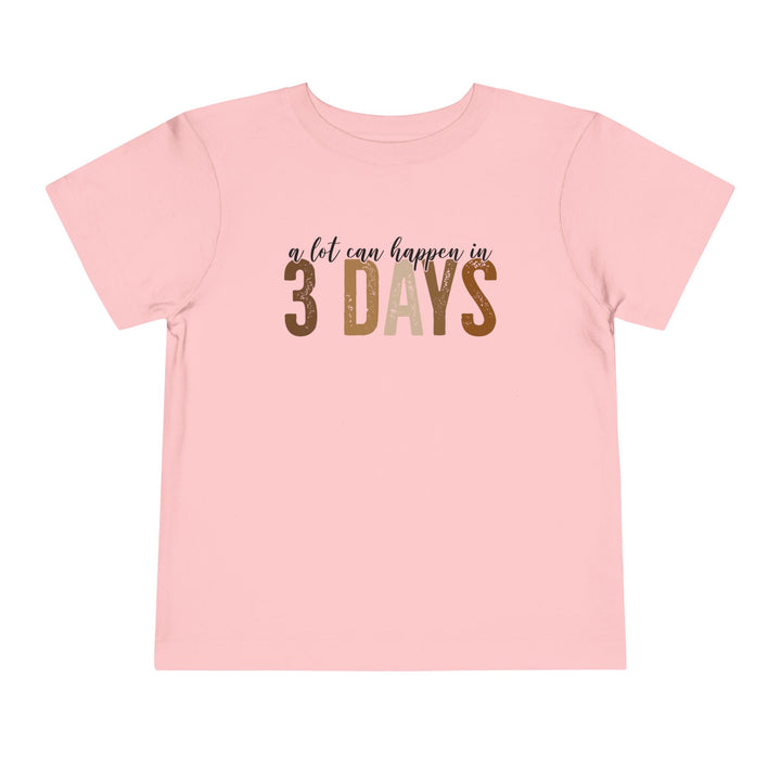 3 Days - Toddler Short Sleeve Tee