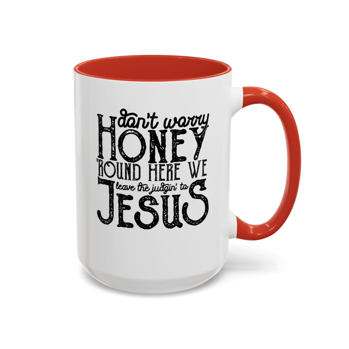 Judgin To Jesus - Accent Coffee Mug (11, 15oz)