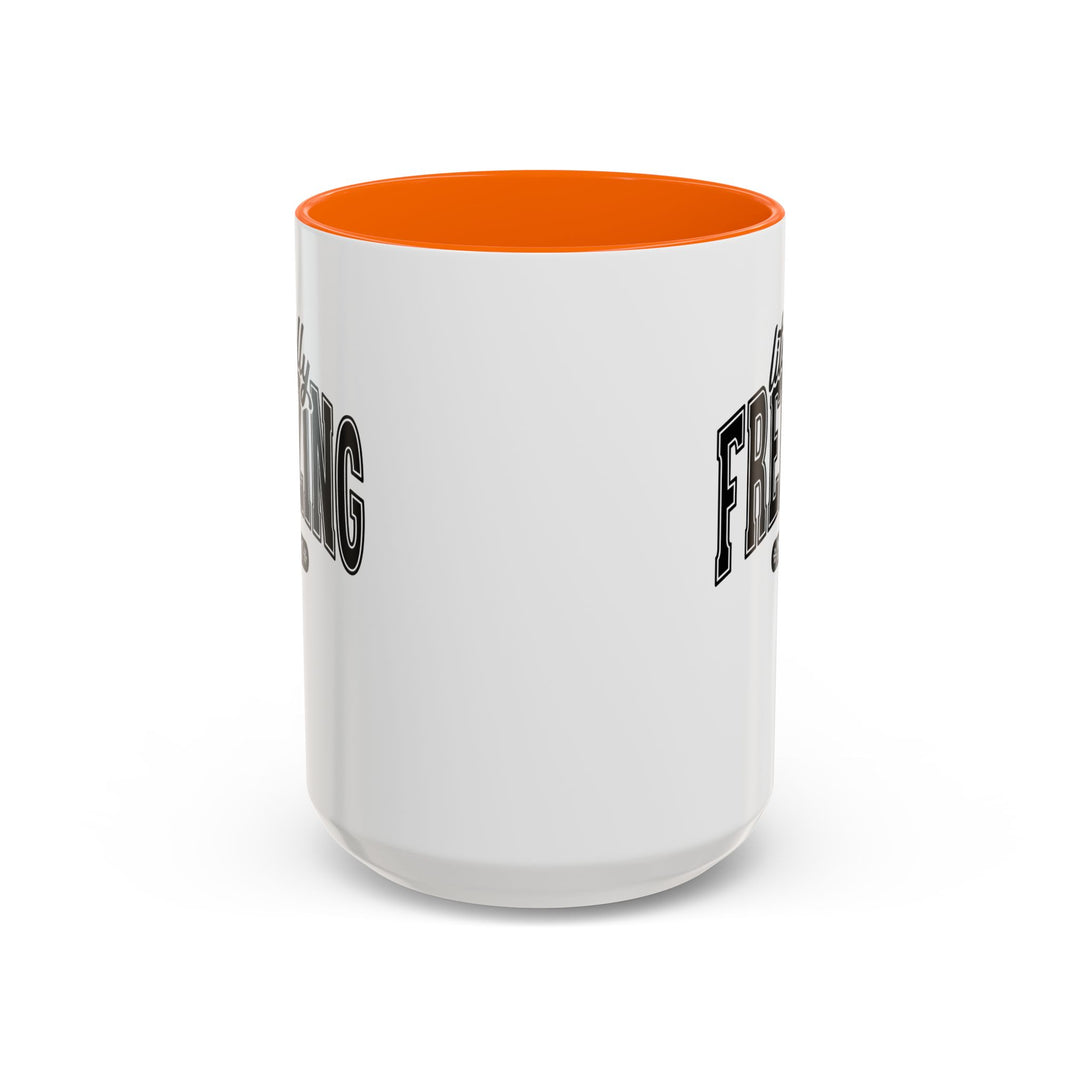 Literally Freezing - Accent Coffee Mug (11, 15oz)