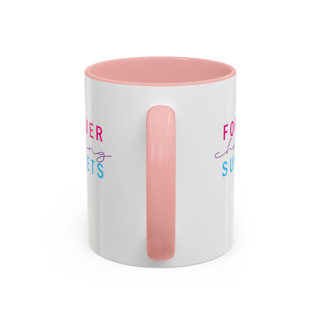 Forever Chasing Sunsets - Accent Coffee Mug (11, 15oz)