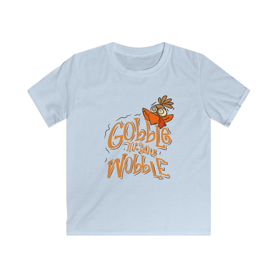 Gobble Till You Wobble - Kids Softstyle Tee
