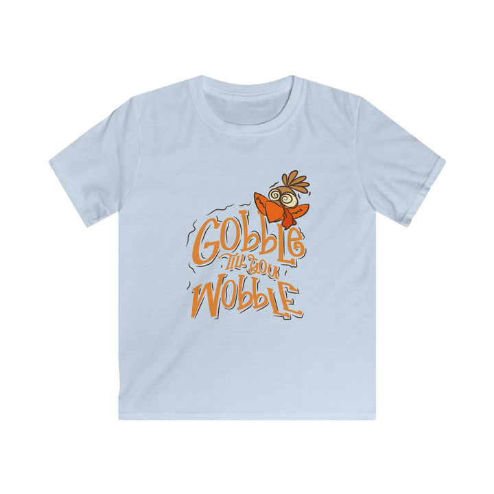 Gobble Till You Wobble - Kids Softstyle Tee