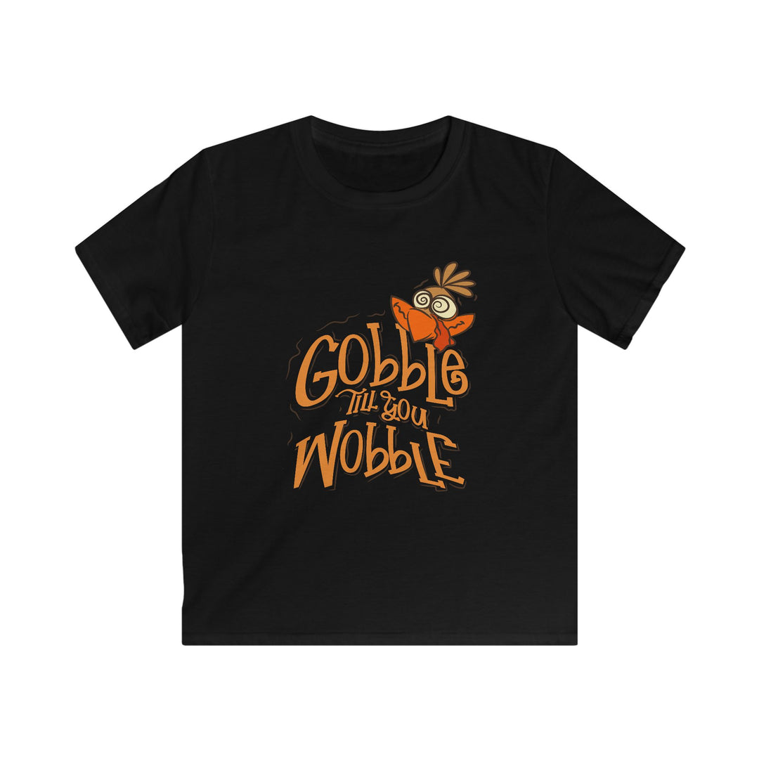 Gobble Till You Wobble - Kids Softstyle Tee