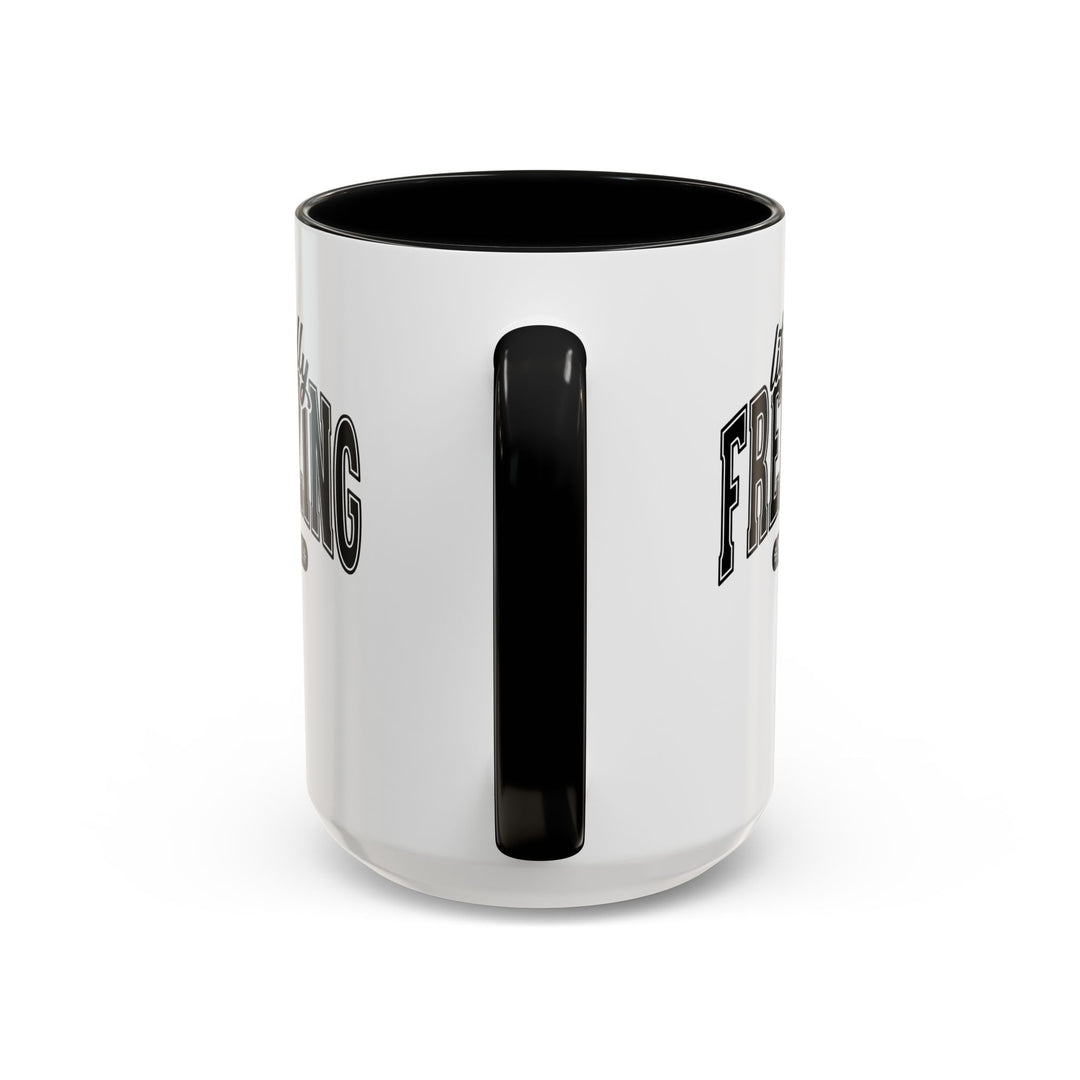 Literally Freezing - Accent Coffee Mug (11, 15oz)