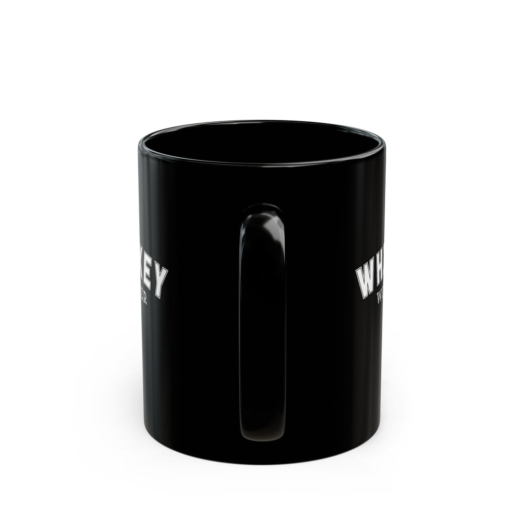 Whiskey Weather - Black Mug (11oz, 15oz)