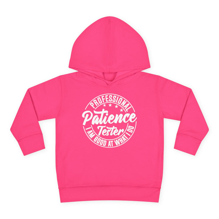 Professional Patience Tester - Toddler Pullover Fleece Hoodie