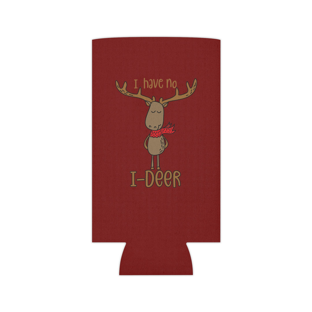 I Have No I-Deer - Can Cooler
