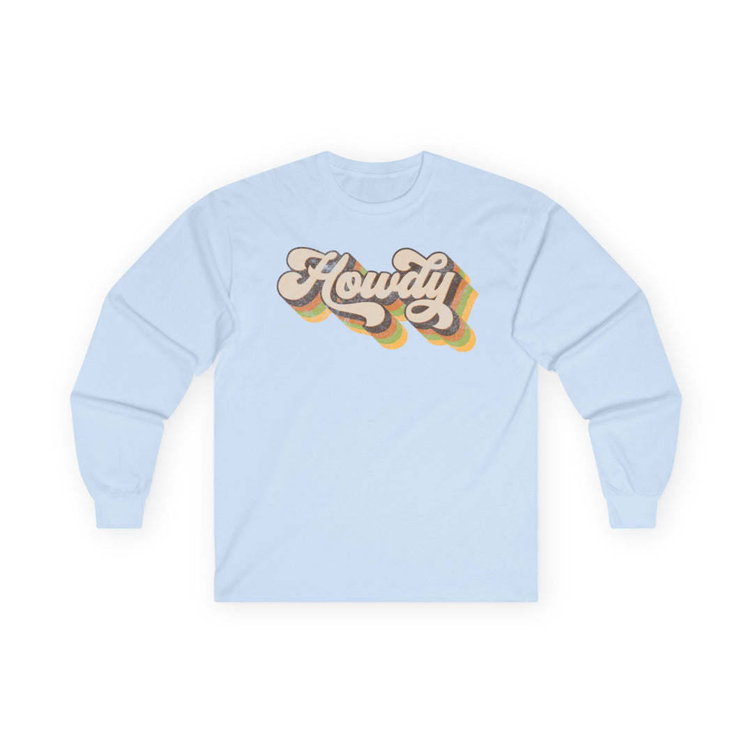 Howdy - Unisex Ultra Cotton Long Sleeve Tee