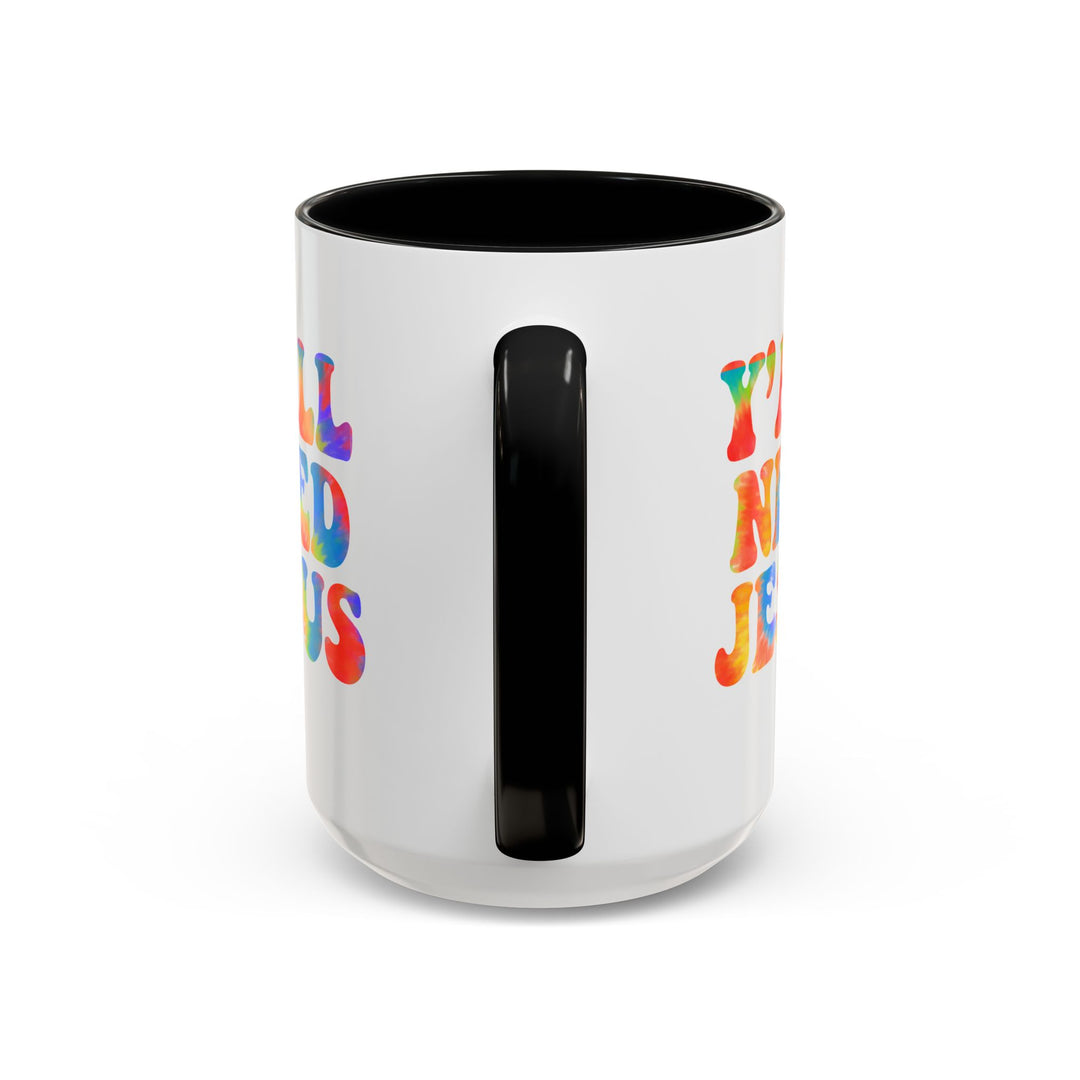 Y'All Need Jesus - Accent Coffee Mug (11, 15oz)