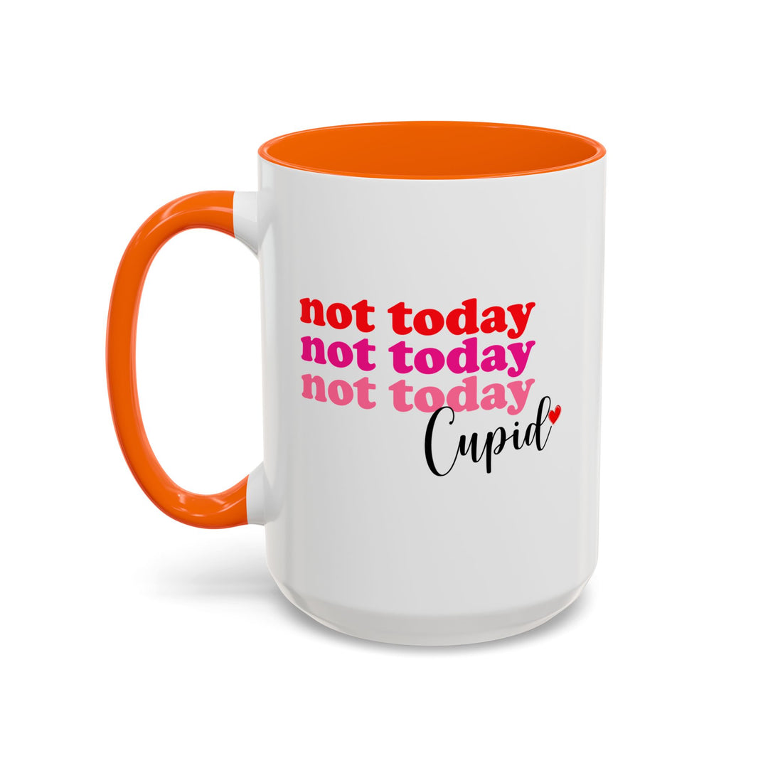 Not Today Cupid - Accent Coffee Mug (11, 15oz)