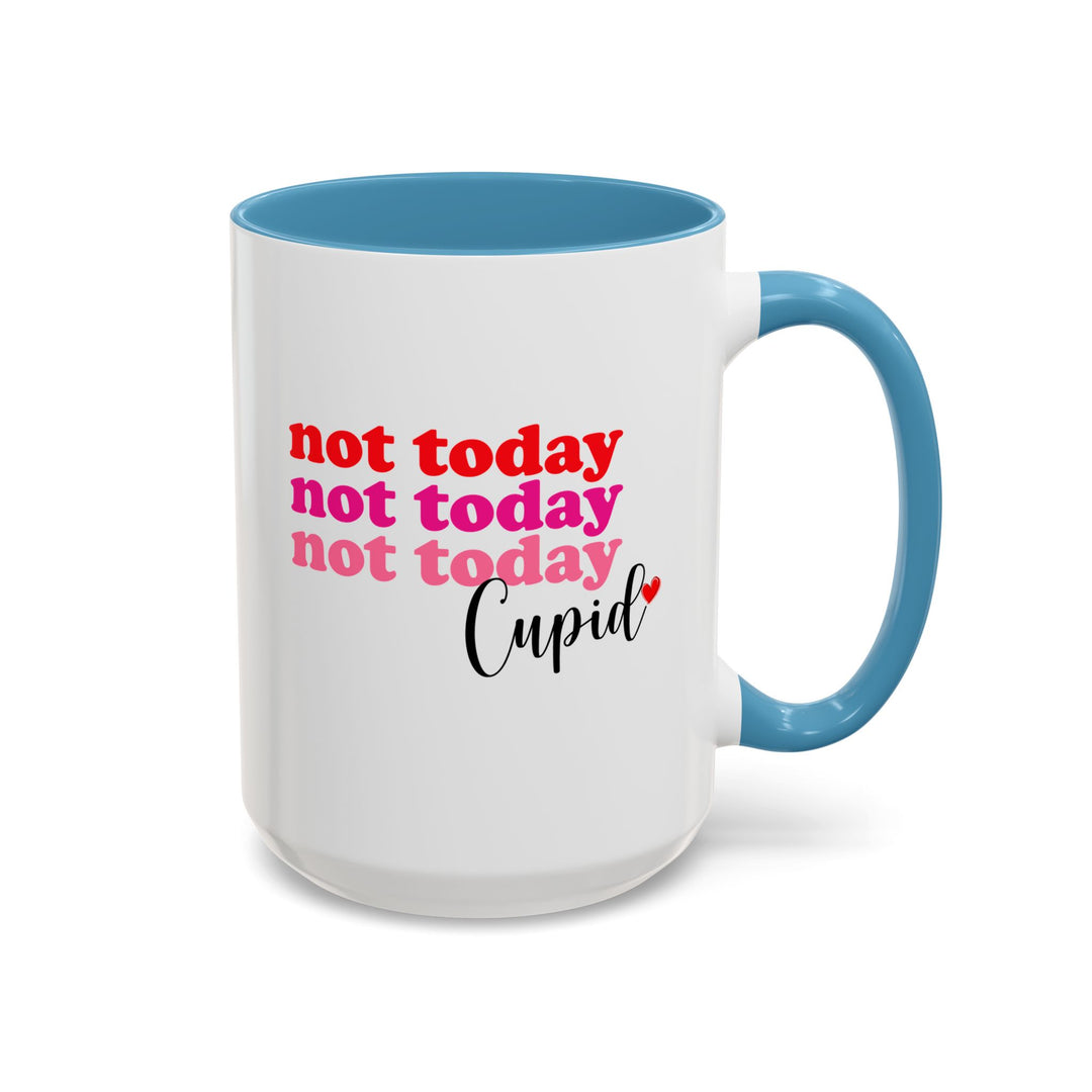 Not Today Cupid - Accent Coffee Mug (11, 15oz)