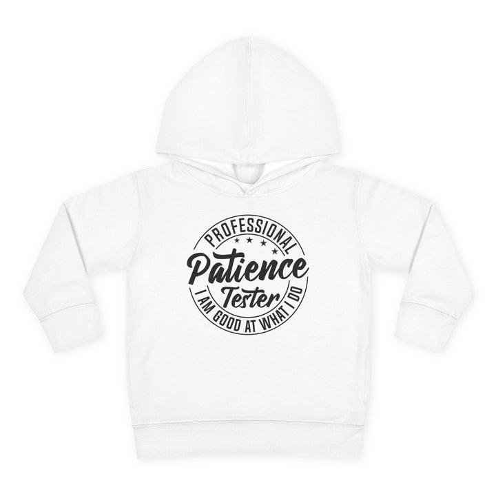 Professional Patience Tester - Toddler Pullover Fleece Hoodie