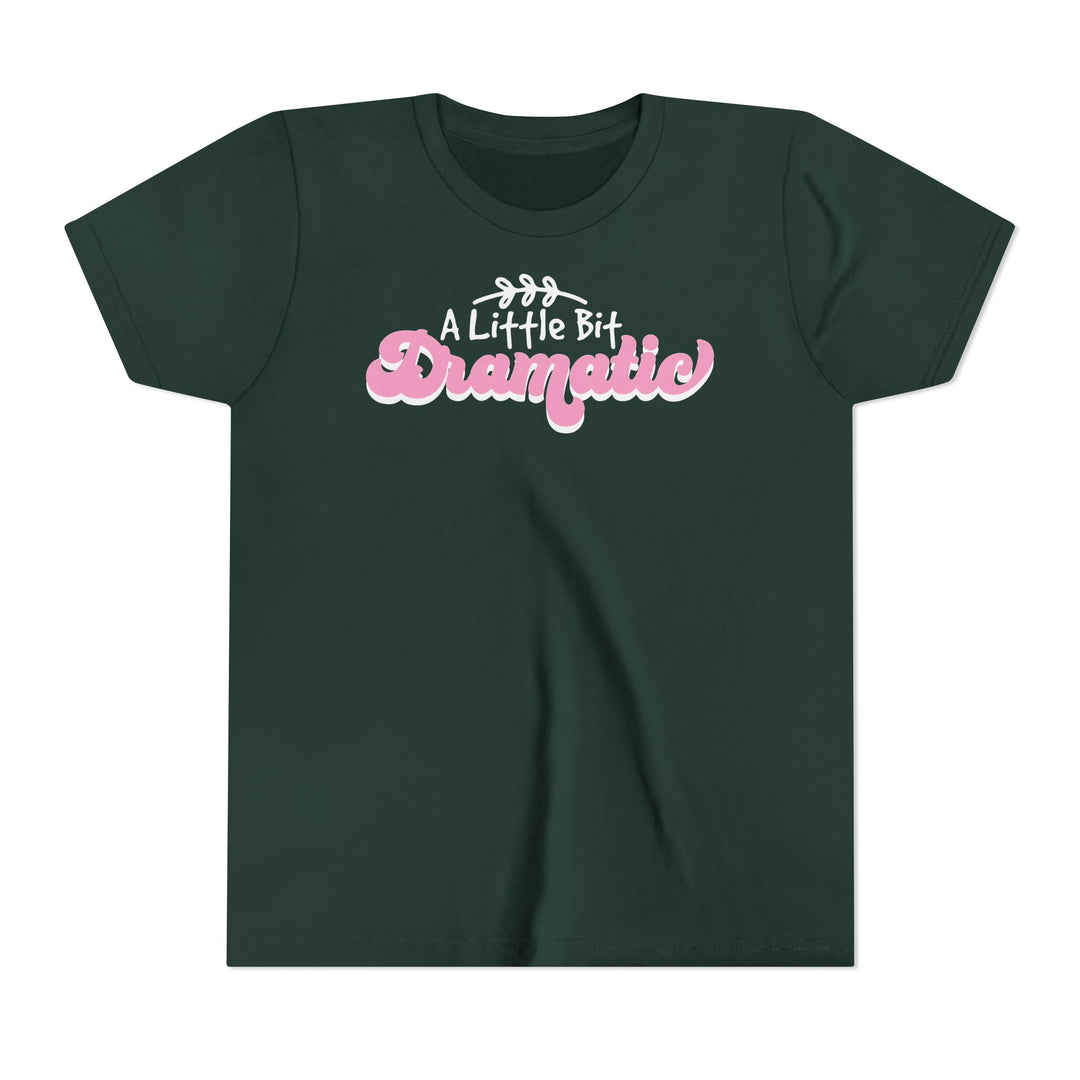 Little Bit Dramatic - Youth Short Sleeve Tee