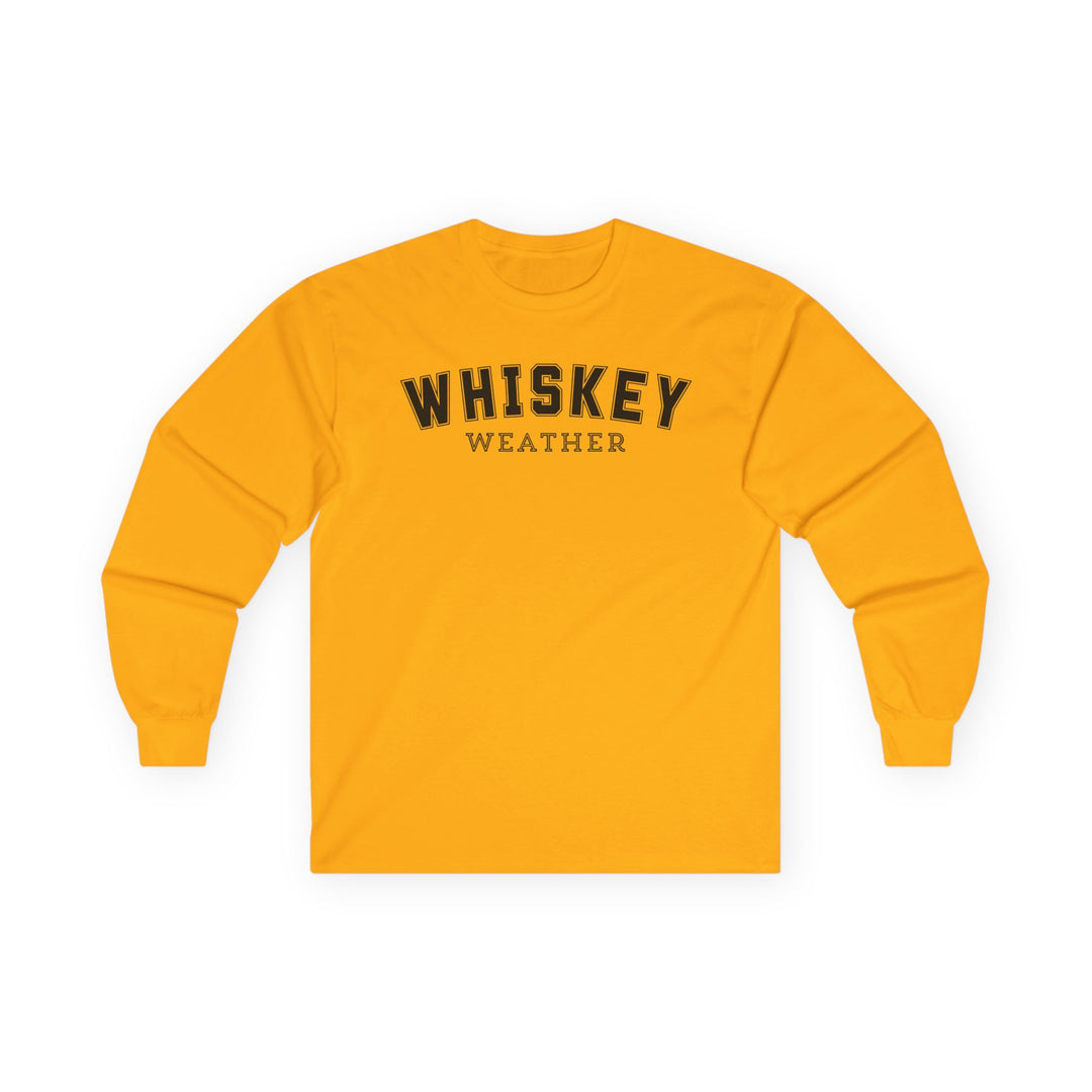 whiskey Weather - Unisex Ultra Cotton Long Sleeve Tee