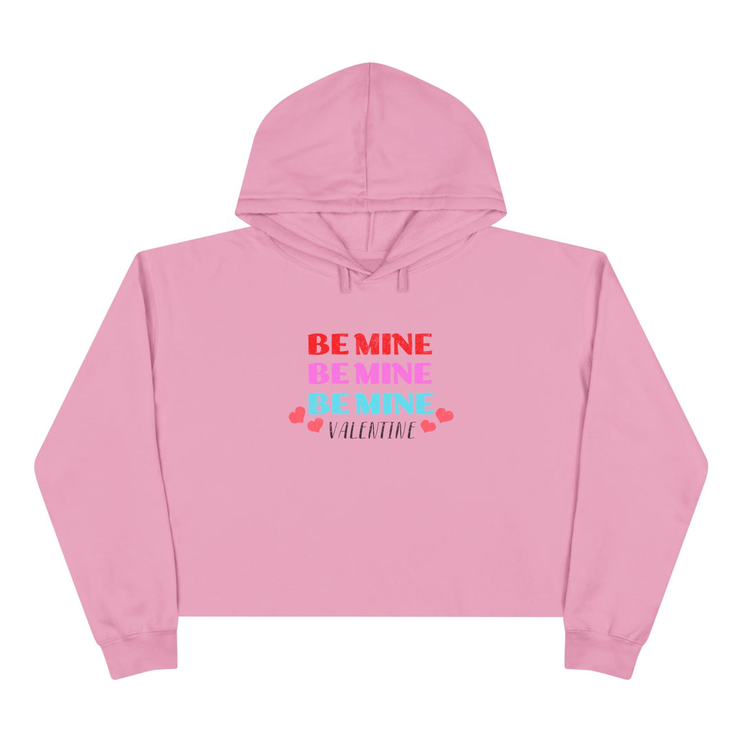 Be Mine Valentine - Crop Hoodie