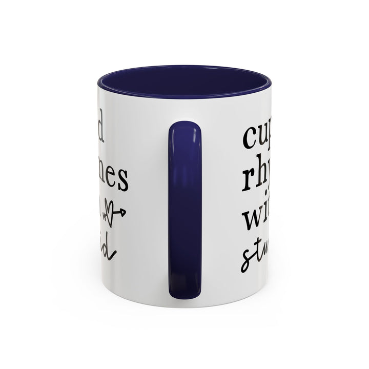 Cupid Rhymes With Stupid - Accent Coffee Mug (11, 15oz)