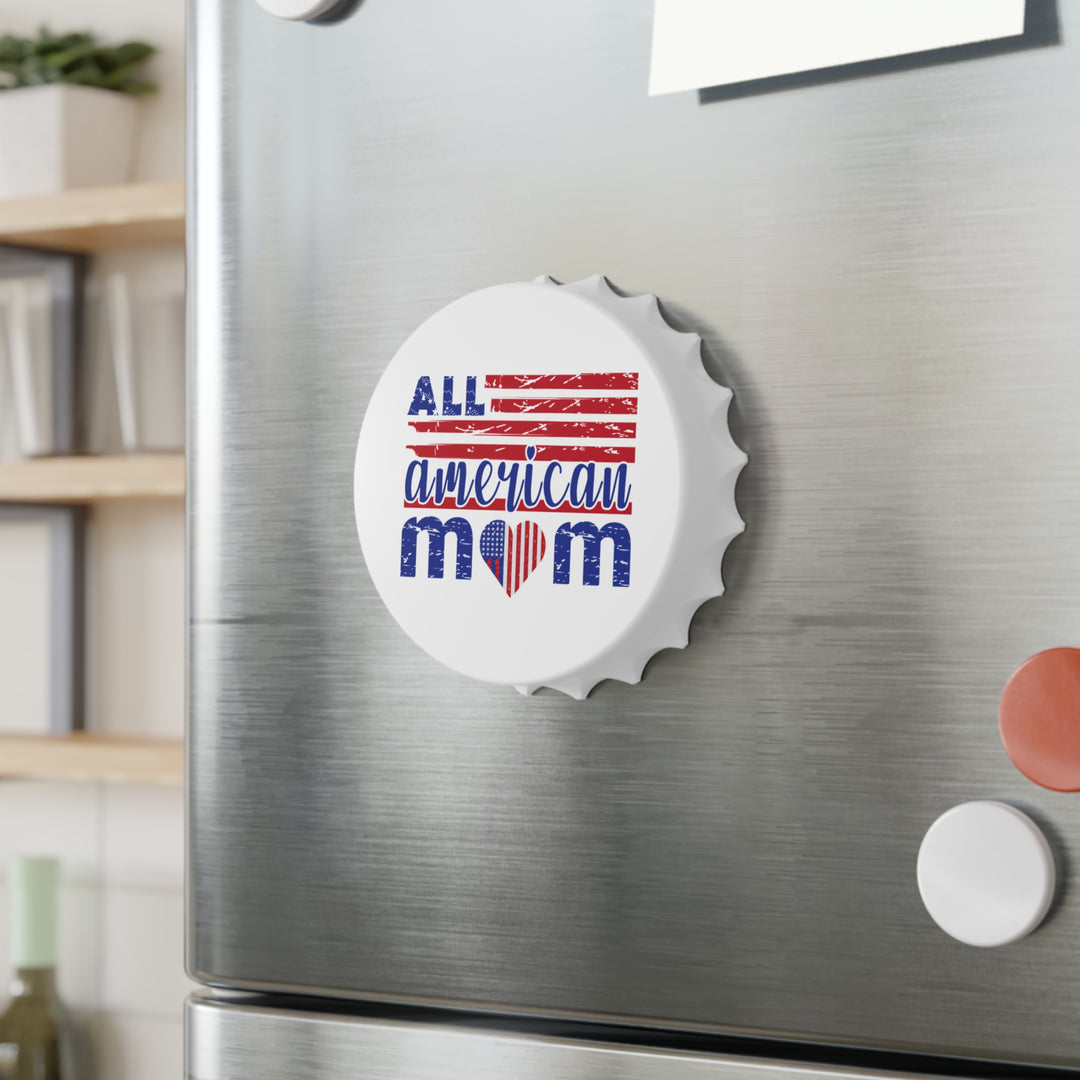 All-American Mom  - Bottle Opener